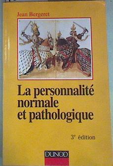 La personnalité normale et pathologique: Les structures mentales, le caractère, les symptômes | 157794 | Bergeret, Jean