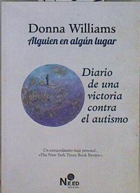 Alguien en algún lugar : diario de una victoria contra el autismo | 149591 | Williams, Donna