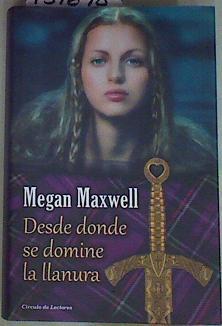 Desde Donde Se Domine la Llanura: las Guerreras Maxwell 2 | 157698 | Maxwell, Megan