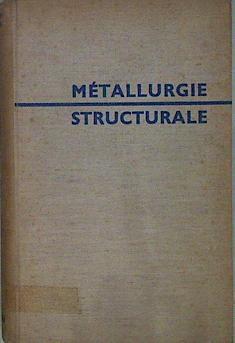 Traité de Métallurgie structurale théorique et appliquée | 146818 | Albert de Sy/Julien Vidts/Traductor Jean-Claude MARGERIE