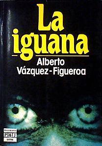La iguana | 143773 | Alberto Vázquez-Figueroa