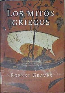 Los mitos griegos | 125105 | Graves, Robert/Esther Gómez Parro ( Traductora)