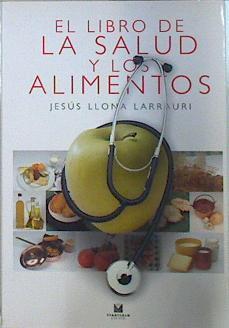 El libro de la salud y los alimentos | 137438 | Llona Larrauri, Jesús