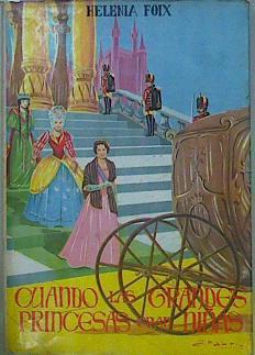 Cuando Las Grandes Princesas Eran Niñas | 59259 | Foix Helenia
