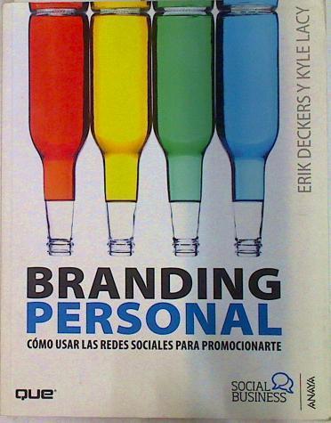 Branding personal: cómo usar las redes sociales para promocionarte | 133092 | Deckers, Erick/Lacy, Kyle