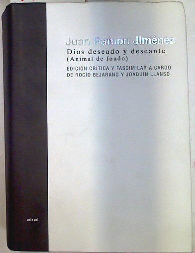 Dios deseado y deseante : animal de fondo | 71143 | Jiménez, Juan Ramón (1881-1958)
