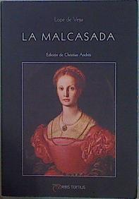La Malcasada | 153190 | Vega, Lope de/Edición crítica, Christian Andres