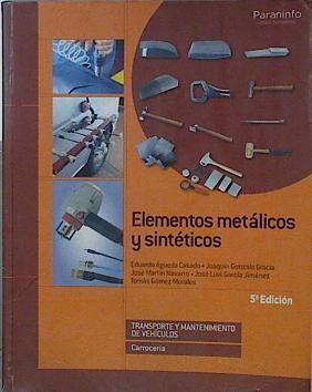 Elementos metálicos y sintéticos : carrocería. Transporte y mantenimiento de vehículos | 145863 | García Jiménez, José Luis