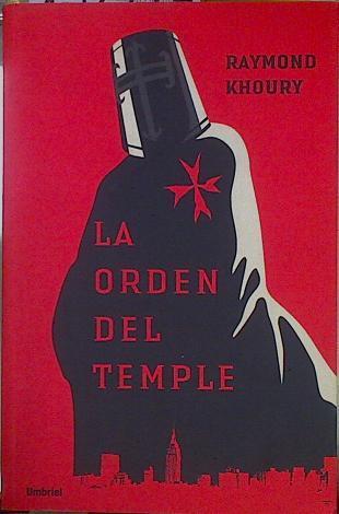 La Orden del Temple | 152997 | Khoury, Raymond