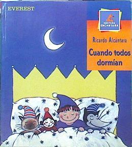 Cuando todos dormían | 141433 | Alcántara, Ricardo/Anne Decis ( Ilustradora)