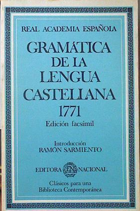 Gramática de la lengua castellana 1771 (facsimil) | 120695 | REal Academia Española