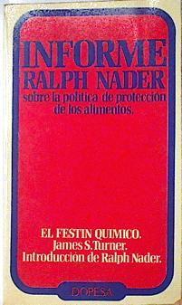 El festin químico. Informe Ralph Nader sobre la política de protección de los alimentos. | 123884 | Turner, James S.