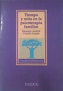 Tiempo y mito en la psicoterapia familiar | 140669 | Andolfi, Maurizio/Claudio Angelo