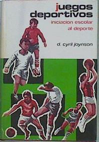 Juegos Deportivos Iniciación Escolar Al Deporte | 57562 | Cyril Joynson