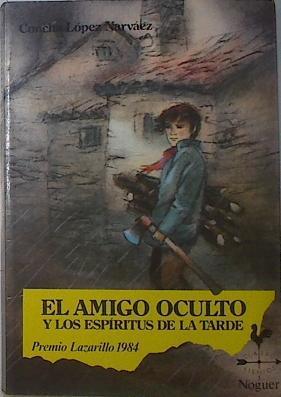 El Amigo oculto y los espiritus de la tarde | 87825 | López Narváez, Concha