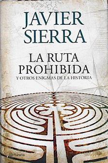 La ruta prohibida y otros enigmas de la historia | 108224 | Sierra, Javier