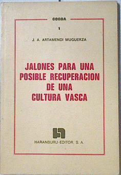 Jalones para una posible recuperación de una cultura vasca | 127405 | Artamendi Muguerza, José Antonio
