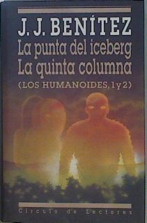 La Punta del iceberg La quinta columna ( Los humanoides 1-2 ) | 86854 | Benítez, J. J.