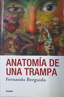Anatomía de una trampa | 137706 | Fernando Berguido