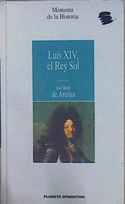 Luis XIV, el Rey Sol | 151983 | Areilza, José María de