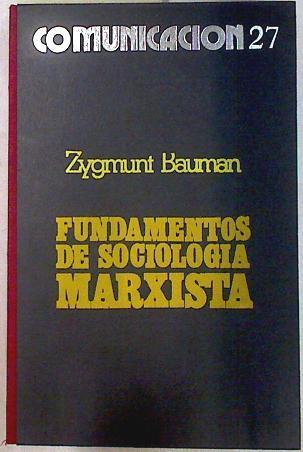 Fundamentos de sociología marxista | 133804 | Bauman, Zygmunt