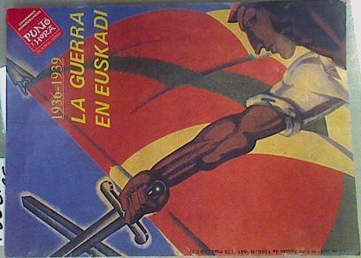 PUNTO Y HORA DE EUSKAL HERRIA, N° 441, 1936-1939, LA GUERRA EN EUSKADI | 158310 | VVAA
