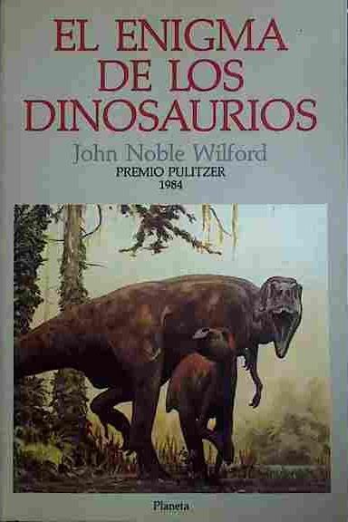 Enigma De Los Dinosaurios | 40477 | Wilford, John N.