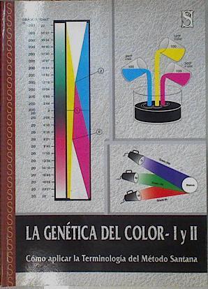 La genética del color. Cómo aplicar la Terminología del Método Santana | 145091 | Santana Pomares, Jaime