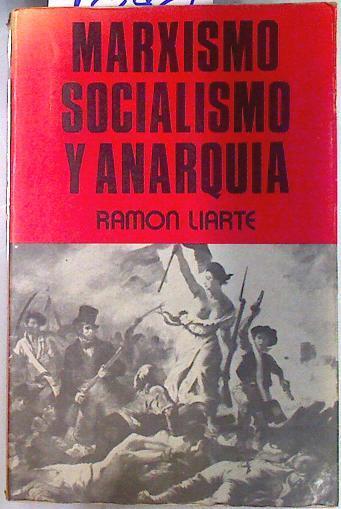 Marxismo, Socialismo y Anarquía | 133961 | Liarte, Ramón