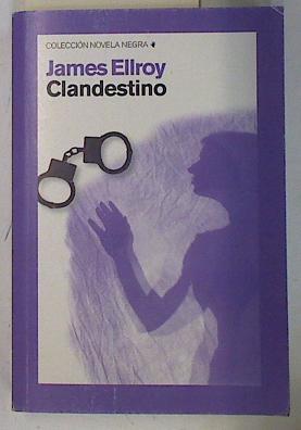 Clandestino | 131550 | James Ellroy