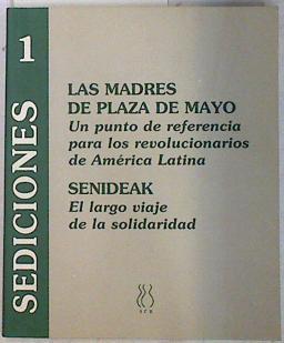 Las Madres de Plaza de Mayo: un punto de referencia para los revolucionarios de América Latina | 100640 | Bonafini, Hebe de/Arana, Begoña