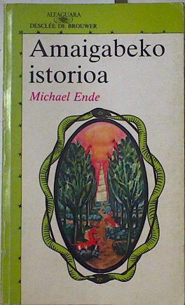 Amaigabeko istorioa ( La Historia Interminable en Euskera) | 102582 | Ende, Michael