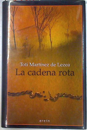 La cadena rota: ocurrió en Sara... | 73311 | Martínez de Lezea, Toti