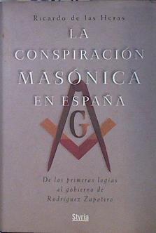 La conspiración masónica en España | 136651 | Heras Fernández, Ricardo de las