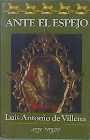 Ante el espejo Memorias de una Adolescencia | 150893 | Villena, Luis Antonio de