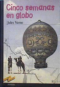 Cinco semanas en globo (Viaje de descubrimiento en África por tres ingleses) | 142557 | Verne, Jules