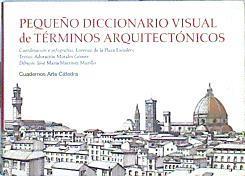 Pequeño diccionario visual de términos arquitectónicos | 141738 | Plaza Escudero, Lorenzo de la/Morales Gómez, Adoración/Martínez Murillo, José María