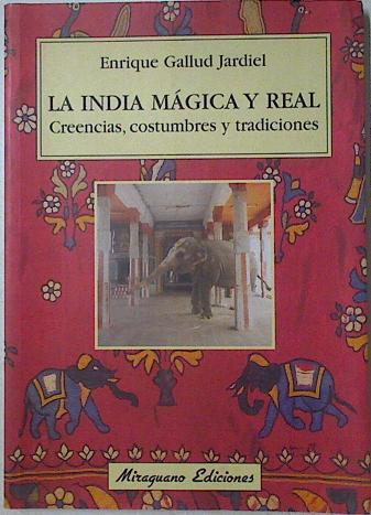 La India mágica y real: creencias, costumbres y tradiciones | 125376 | Gallud Jardiel, Enrique
