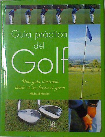 Guía práctica del golf | 124028 | Hobbs, Michael