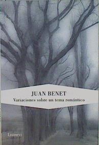 Variaciones sobre un tema romántico | 150091 | Benet, Juan (1927-1993)