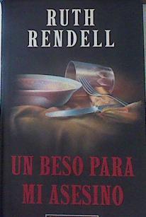 Un beso para mi asesino | 156799 | Rendell, Ruth/Traductora Carme Camps