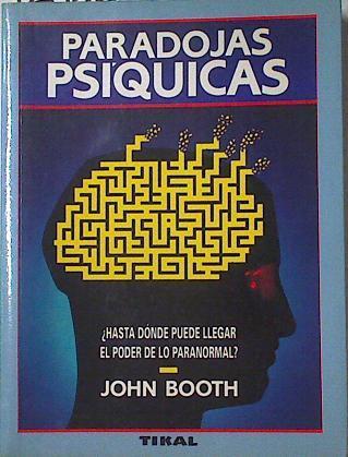 Paradojas psíquicas | 124664 | Booth, John