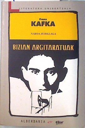 Bizian argitaratuak | 133426 | Kafka, Franz/Zubillaga Gómez ( Traductora), Naroa