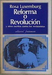 Reforma o revolución y otros escritos contra los revisionistas | 103384 | Luxemburgo, Rosa