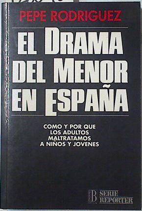 El drama del menor en España | 128090 | Rodríguez, Pepe