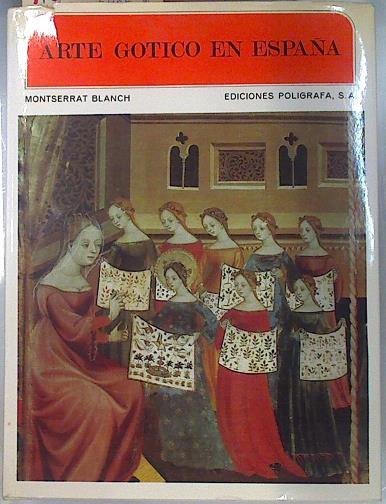 Arte gótico en España | 134372 | Blanch Almuzara, Montserrat