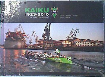 Kaiku 1923-2010 Zu zara txapelduna | 82710 | Lauzirika Estrobo, Xabier/Zaldibar, Marta