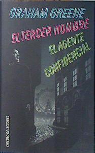 "Tercer hombre, el ; El agente confidencial" | 138496 | Alfaya (traductor), Javier/Greene, Graham