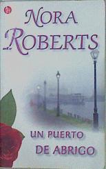 Un puerto de abrigo | 113266 | Roberts, Nora