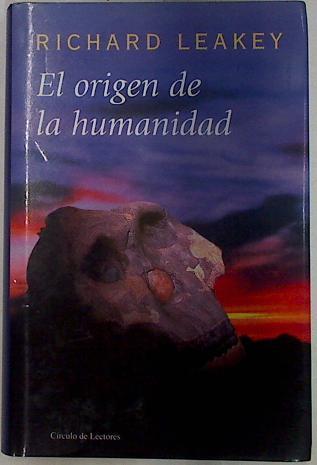 El origen de la humanidad | 129410 | Leakey, Richard E.